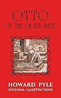 Algopix Similar Product 13 - OTTO OF THE SILVER HAND With Original