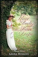 Algopix Similar Product 6 - Rose Buds and Rain Drops A Gentlemans