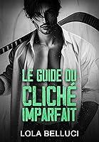 Algopix Similar Product 14 - Le guide du clich imparfait romance