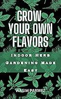 Algopix Similar Product 4 - Grow Your Own Flavors  Indoor Herb