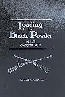 Algopix Similar Product 14 - Loading the Black Powder Rifle Cartridge