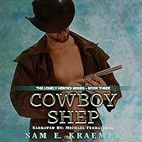 Algopix Similar Product 13 - Cowboy Shep The Lonely Heroes Series