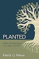 Algopix Similar Product 7 - Planted Belief and Belonging in an Age
