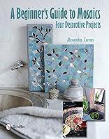 Algopix Similar Product 16 - A Beginners Guide to Mosaics Four