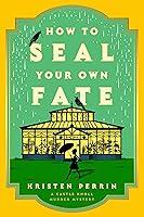 Algopix Similar Product 16 - How to Seal Your Own Fate A Novel