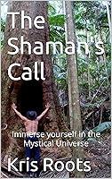 Algopix Similar Product 13 - The Shamans Call Immerse yourself in