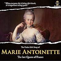 Algopix Similar Product 13 - The Entire Life Story Marie Antoinette