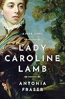 Algopix Similar Product 16 - Lady Caroline Lamb: A Free Spirit