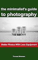 Algopix Similar Product 19 - The Minimalists Guide to Photography