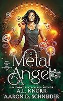 Algopix Similar Product 6 - Metal Angel An Urban Fantasy Adventure