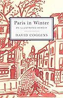 Algopix Similar Product 15 - Paris in Winter: An Illustrated Memoir