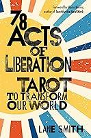 Algopix Similar Product 17 - 78 Acts of Liberation Tarot to