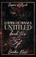 Algopix Similar Product 8 - Empire of Royals Book 2