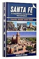 Algopix Similar Product 6 - Santa Fe Travel Guide 20232024 A