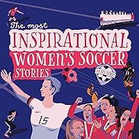 Algopix Similar Product 18 - The Most Inspirational Womens Soccer