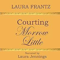 Algopix Similar Product 12 - Courting Morrow Little: A Novel