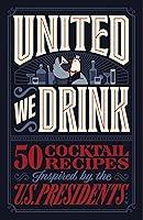 Algopix Similar Product 11 - United We Drink 50 Cocktail Recipes