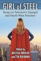 Algopix Similar Product 17 - Girl of Steel Essays on Televisions