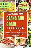 Algopix Similar Product 8 - THE COMPLETE BEANS AND GRAIN COOKBOOK