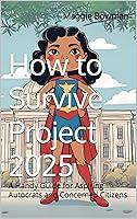 Algopix Similar Product 10 - How to Survive Project 2025 A Handy