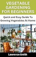 Algopix Similar Product 6 - Vegetable Gardening for Beginners