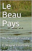 Algopix Similar Product 3 - Le Beau Pays: The Beautiful Country