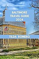 Algopix Similar Product 10 - BALTIMORE TRAVEL GUIDE 2024 Baltimore