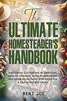 Algopix Similar Product 13 - The Ultimate Homesteaders Handbook