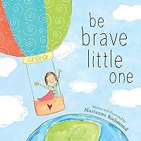 Algopix Similar Product 20 - Be Brave Little One An Inspiring Book