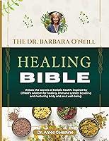 Algopix Similar Product 11 - THE DR BARBARA ONEILL HEALING BIBLE