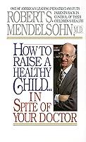 Algopix Similar Product 10 - How to Raise a Healthy Child in Spite