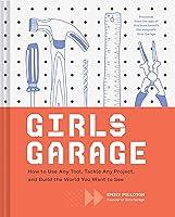 Algopix Similar Product 8 - Girls Garage How to Use Any Tool