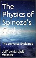 Algopix Similar Product 18 - The Physics of Spinozas God The