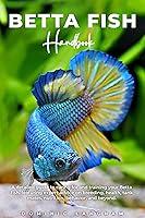 Algopix Similar Product 10 - BETTA FISH Handbook A detailed guide