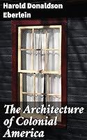 Algopix Similar Product 6 - The Architecture of Colonial America