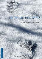 Algopix Similar Product 8 - Le trail des ours (French Edition)