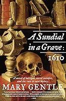 Algopix Similar Product 6 - A Sundial in a Grave: 1610: A Novel