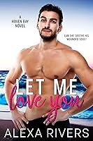 Algopix Similar Product 19 - Let Me Love You A Small Town Romance