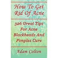 Algopix Similar Product 19 - How To Get Rid Of Acne 326 Great Tips