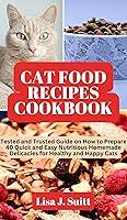 Algopix Similar Product 17 - CAT FOOD RECIPES COOKBOOK Tested and