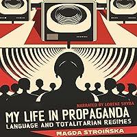 Algopix Similar Product 2 - My Life in Propaganda Language and