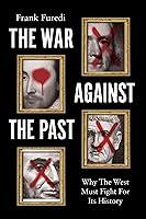 Algopix Similar Product 1 - The War Against the Past Why The West