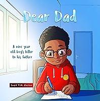 Algopix Similar Product 20 - Dear Dad A nine year old boys letter