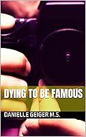 Algopix Similar Product 10 - Dying To Be Famous