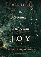 Algopix Similar Product 12 - The Dawning of Indestructible Joy