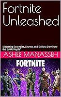 Algopix Similar Product 19 - Fortnite Unleashed Mastering