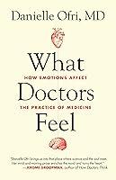 Algopix Similar Product 6 - What Doctors Feel How Emotions Affect