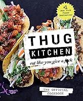 Algopix Similar Product 19 - Thug Kitchen The Official Cookbook