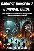 Algopix Similar Product 17 - Darkest Dungeon 2 Survival Guide