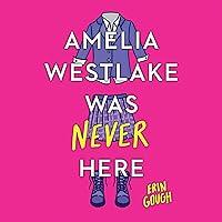 Algopix Similar Product 6 - Amelia Westlake Was Never Here